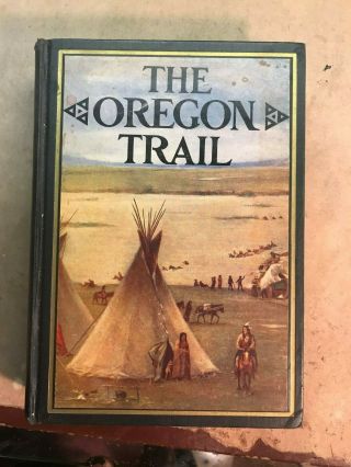 The Oregon Trail By Francis Parkman 1931 Ed.  Children 