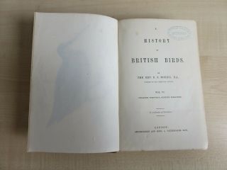 A History of British Birds by Rev F.  O.  Morris,  Vols I - VIII. 6