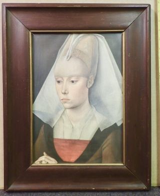 Rogier Van Der Weyden " Portrait Of A Lady " Vintage Print In A Very Old Frame