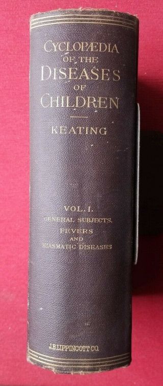 Antique Medical Surgical Book Cyclopaedia Diseases Children Vol 1 1889 Keating