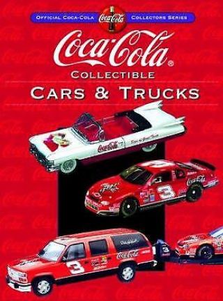 Coca - Cola Collectible Cars And Trucks By Foreman,  Kyle; Publications,  Beckett