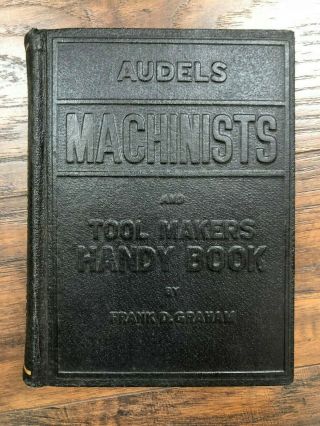 Vintage - Audels Machinists And Tool Makers Handy Book.  Audel 