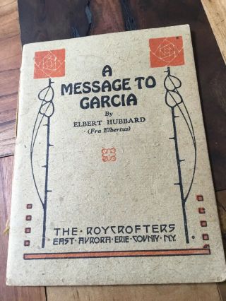 Rare A Message To Garcia Copyright 1917 By The Roycrofters