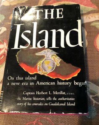 The Island Hc Capt Herbert L Merillat 1944 Author Signed 1st Ed Guadalcanal Usmc