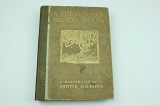 A Midsummer - Night’s Dream Arthur Rackham Heinemann 1st Ed 1908 Color Plates Hc