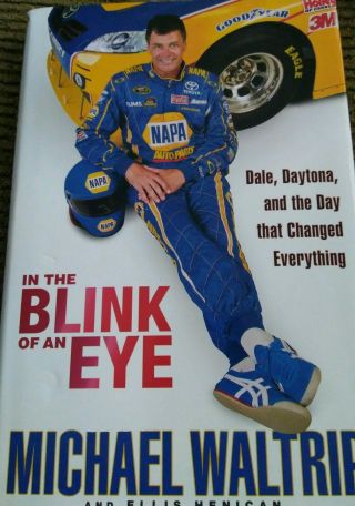 Signed Michael Waltrip,  In The Blink Of An Eye,  Hb,  1st/1st 2011