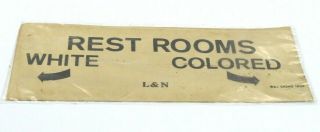 Vintage Segregation Rest Room White Colored 1929 L&n Railroad Sign Nr 6341