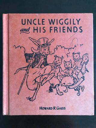Uncle Wiggily And His Friends - By Howard R Garis - Vintage Hardcover