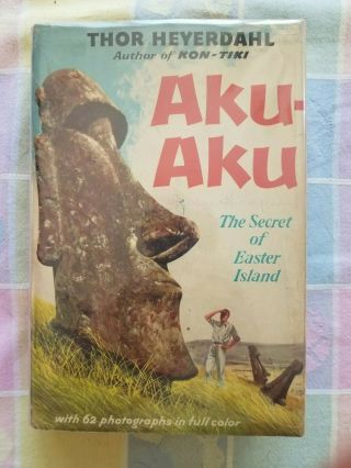 1958 Aku - Aku The Secret Of Easter Island Thor Heyerdahl 1st Ed Hard Cover & Dj