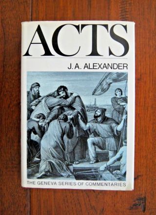 1870 J A Alexander Commentary On The Acts Of The Apostles - Spurgeon Rec Ver.  2