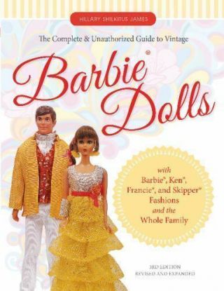 The Complete & Unauthorized Guide To Vintage Barbie (r) Dolls: With Barbie (r),  Ke