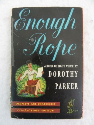 Dorothy Parker Enough Rope Book Of Light Verse Pocket Books 1940 7th Printing