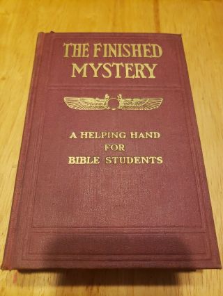 The Finished Mystery: A Helping Hand For Bible Students Series Vii 1917