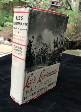 Douglas Southall Freeman Civil War Lee’s Lieutenants Study In Command Vol 1 Dj