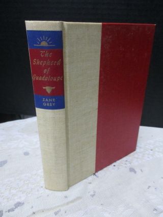 Zane Grey - The Shepard Of Guadaloupe (walter Black Edition) 1958 Hc With Cover