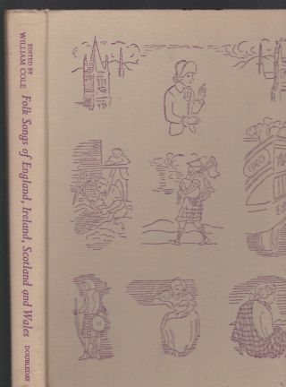 Folk Songs Of England,  Ireland,  Scotland And Wales,  Wm.  Cole,  1961 1st Edition