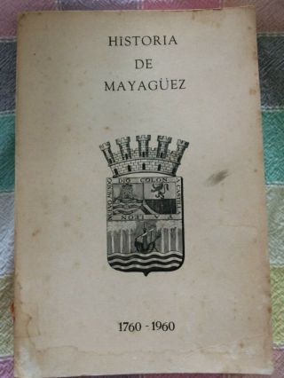 Historia De Mayaguez / Puerto Rico