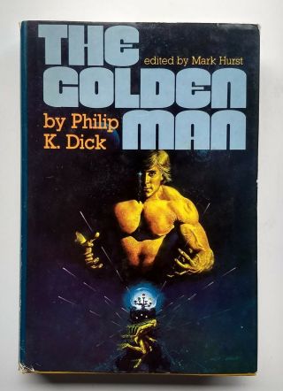 Philip K.  Dick - The Golden Man (1980,  1st Hardcover)
