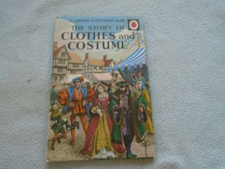 1964 Ladybird Book The Story Of Clothes And Costumes Series 601