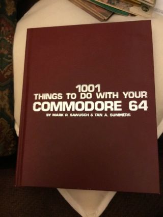 Rare 1001 Things To Do With Your Commodore 64 1984 By Sawusch 1st Edition Hb