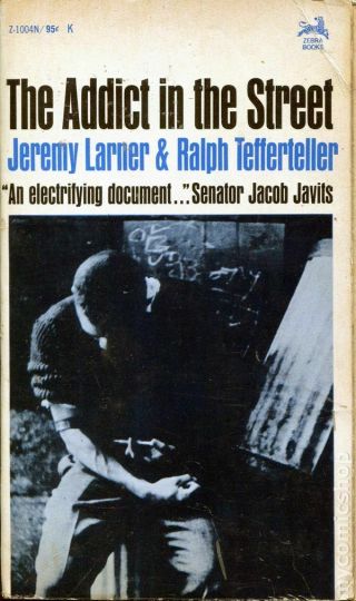 The Addict In The Street (very Good) Z - 1004n Jeremy Larner 1966