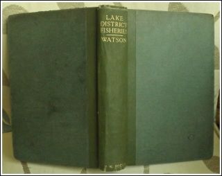 The English Lake District Fisheries By John Watson Bw Illus.  1925