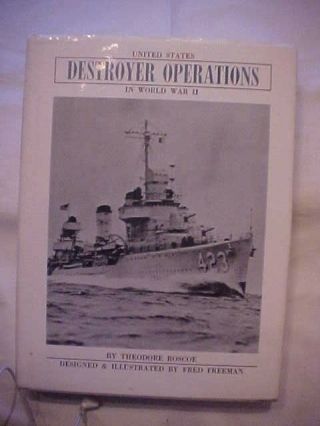 1988 Book United States: Destroyer Operations In World War Ii By Roscoe ; Wwii