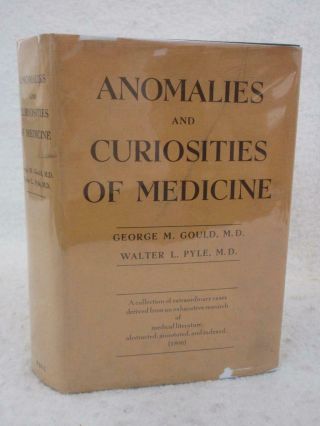 Gould & Pyle Anomalies And Curiosities Of Medicine 1956 Broadway Bookfinders,  Ny