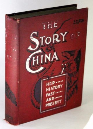 1900 The Story Of China Past And Present J Martin Miller W/black & White Photos