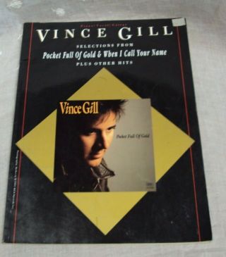 Vtg Vince Gill Selections From Pocket Full Of Gold & More Hits 1991 Pb Songbook