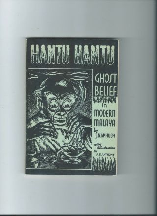 Extremely Rare 1st Ed Hantu Hantu Ghost Belief In Mod Malaya By Mchugh Ill Pb 59