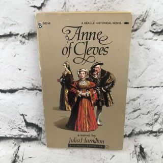 Anne Of Cleves The 6 Wives Of Henry Vii Vtg 1972 Paperback By Julia Hamilton