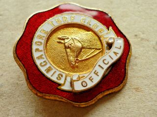 VINTAGE HORSE RACING BADGE SINGAPORE TURF CLUB OFFICIAL BADGE BUTTON HOLE 3