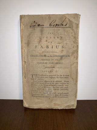 The Letters Of Fabius,  On The Federal Constitution; By John Dickinson,  1797