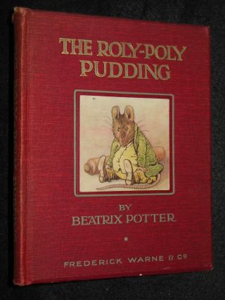 Beatrix Potter; The Roly Poly Pudding (1908 - 1st) Frederick Warne & Co,  Rare Book