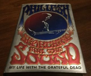 Phil Lesh Signed Searching For The Sound 2005 Hc Dj 1st Printing - Grateful Dead