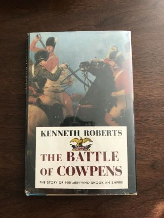 1st Edition 1958 The Battle Of Cowpens By Kenneth Roberts Hcdj Vg