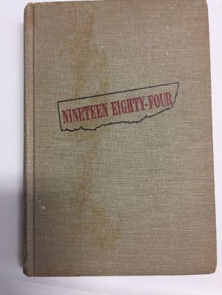 Nineteen Eighty - Four [1984] By George Orwell First American Edition 19497089