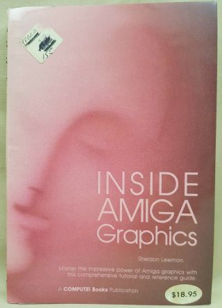Inside Amiga Graphics By Sheldon Leemon Book ©1986 Compute Commodore Amiga