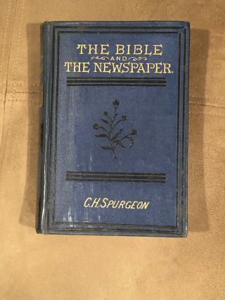 The Bible And The Newspaper By Charles Haddon Spurgeon 1899