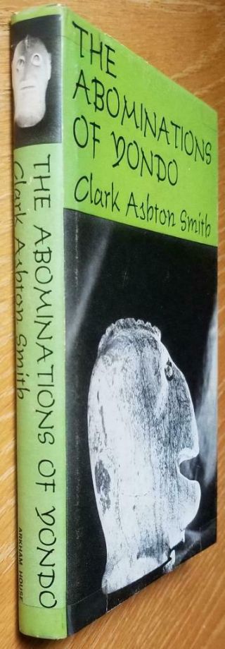 The Abominations of Yondo by Clark Ashton Smith - Arkham House 2