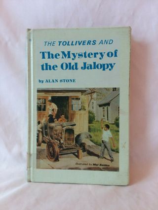Alan Stone The Tollivers And The Mystery Of The Old Jalopy Vintage 1967 Hb
