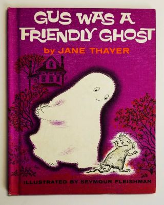 Gus Was A Friendly Ghost By Jane Thayer Vintage Hc Childrens Book 1962