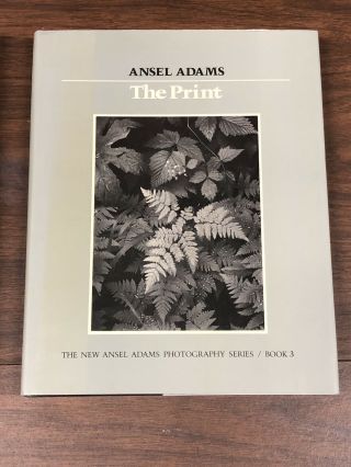 Ansel Adams 3 volume Set The Camera (3rd ed. ) The Negative (1st ed. ) The Print (3rd 4