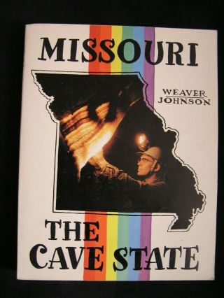 Scarce Weaver Missouri The Cave State Speleology History,  Exploring Spelunking