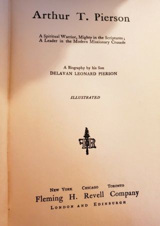 ARTHUR T.  PIERSON memoir; Spurgeon successor; Bethany Collegiate 2