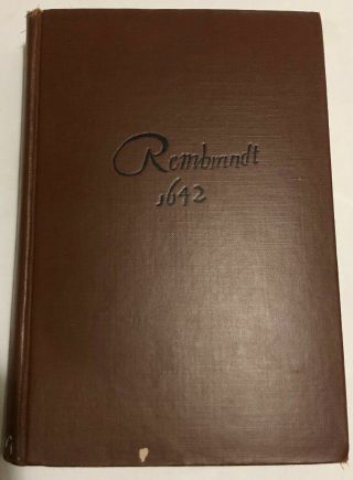 Rembrandt 1642 The Life & Times 1930 Hardcover Book Vintage