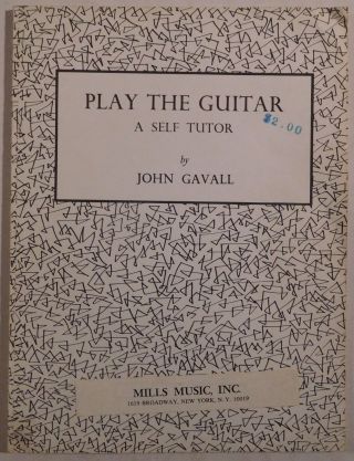 John Gavall Play The Guitar A Self Tutor Mills Music Vintage Book