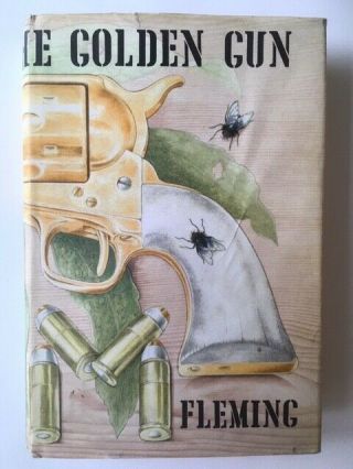 The Man With The Golden Gun By Ian Fleming 1965 1st/1st - Orig Dj.  Vgc,  (cape)