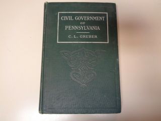 The Civil Government Of Pennsylvania 1912 Civics History School Textbook